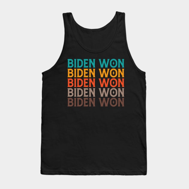 Biden Victory Biden Won,Biden 46 Tank Top by Mr.Speak